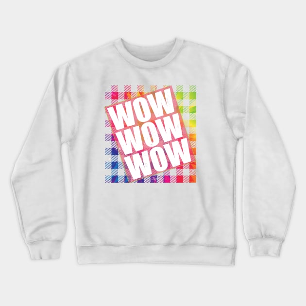 Free T Shirt Day Wow Funny WOW WOW WOW meme Crewneck Sweatshirt by alcoshirts